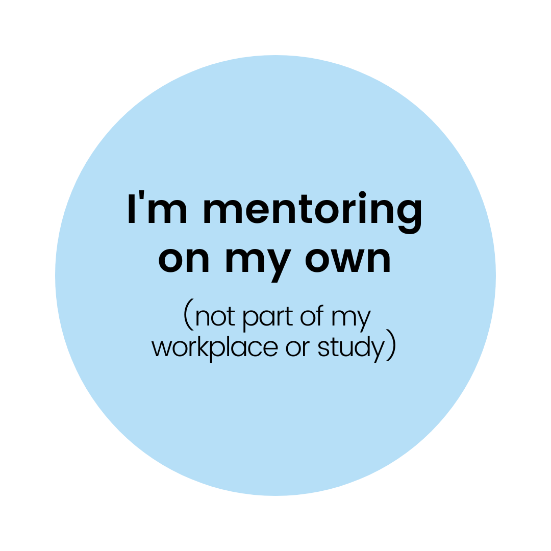 Blue circle icon with "I'm mentoring on my own (not part of my workplace or study)"